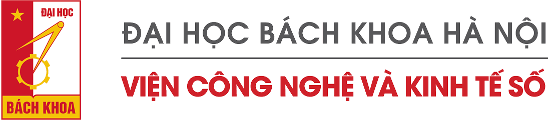 Viện Công Nghệ và Kinh Tế Số - Đại học Bách Khoa Hà Nội